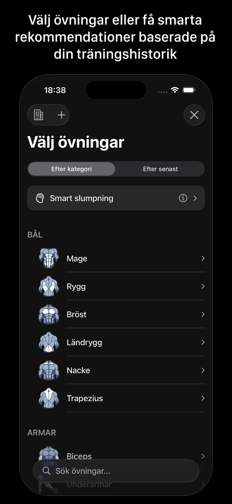 Välj övningar efter muskelgrupp eller använd Smart slumpning